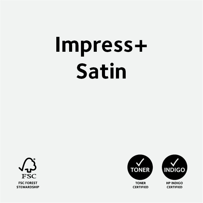 Impress+ Satin